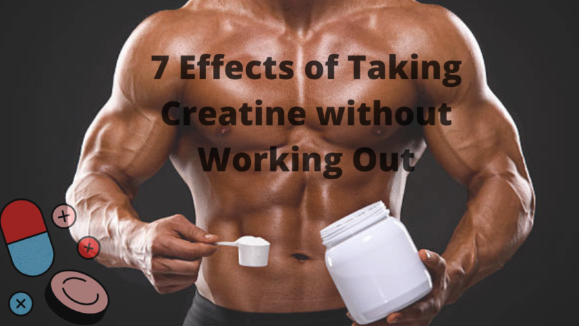 Effects of Taking Creatine without Working-Out